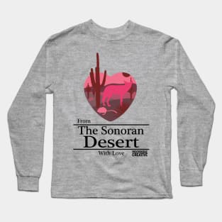 From the Sonoran Desert with Love Long Sleeve T-Shirt